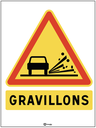 [01-NRJ-1] Panneau danger gravillons - Eco (Projection de gravillons AK22 + 'GRAVILLONS')