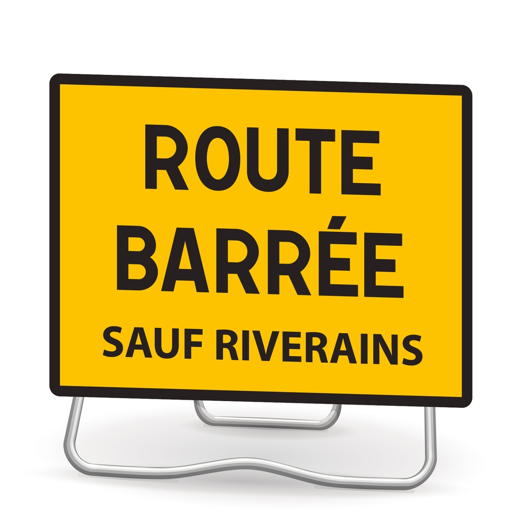 Panneau temporaire KC 'Route barrée sauf riverains'