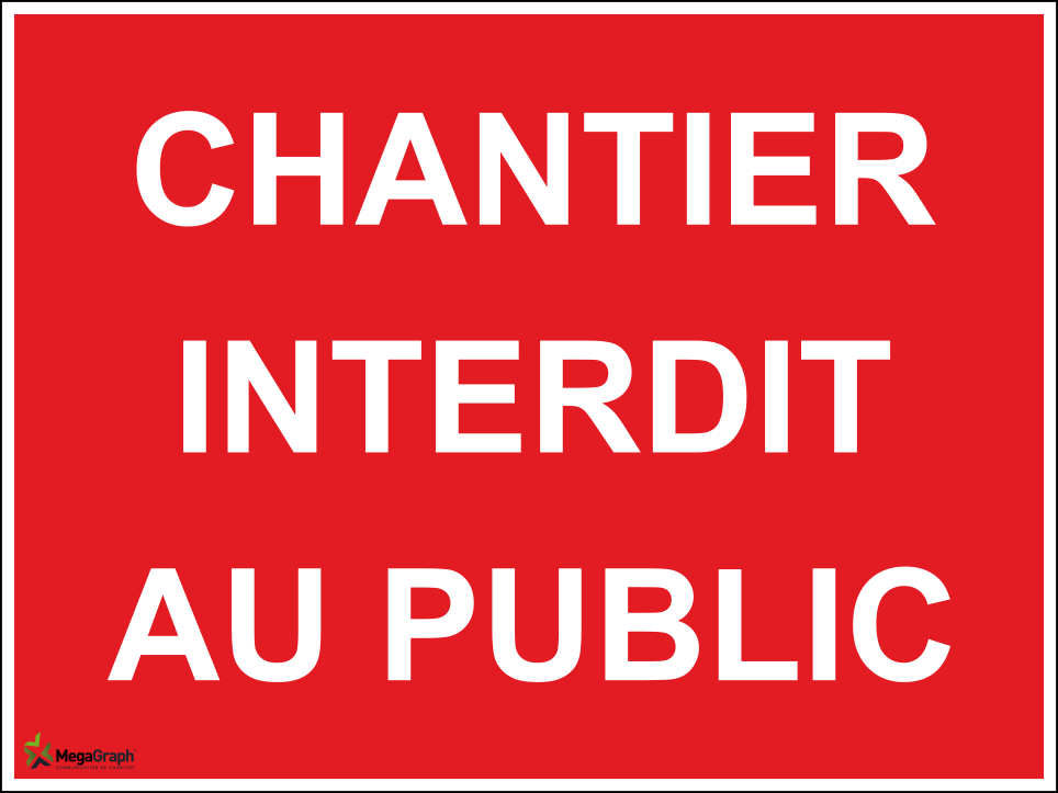 Panneau chantier interdit au public