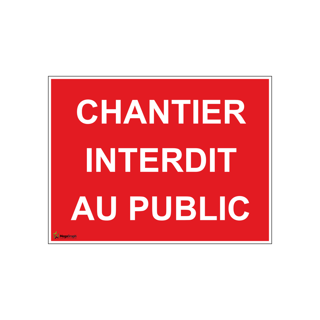 Panneau chantier interdit au public