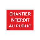 Panneau chantier interdit au public