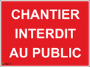 Panneau chantier interdit au public