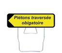 [01-KD22PL-PTO2-T1] Panneau temporaire - KD22 (Piétons traversée obligatoire, 1 000 x 300 mm, Classe 1, Métal. sur pieds lyonnais  (NF))