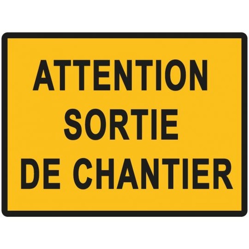 Panneau temporaire KC 'Attention sortie de chantier'